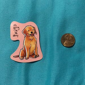 🎉 10/$10 Stickers - Dog It’s Going To Be Okay - Quotes